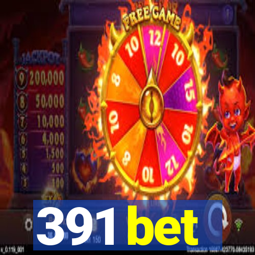 391 bet